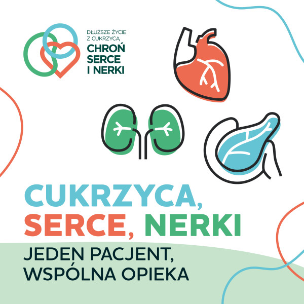 Cukrzyca, serce, nerki - jeden pacjent, wspólna opieka