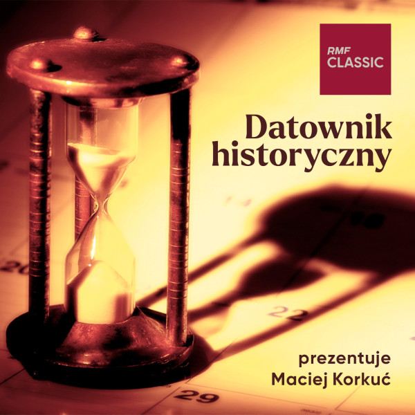 Podcasty Datownik historyczny Macieja Korkucia w RMF Classic
