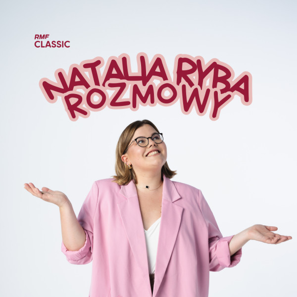 Podcasty Natalia Ryba - rozmowy