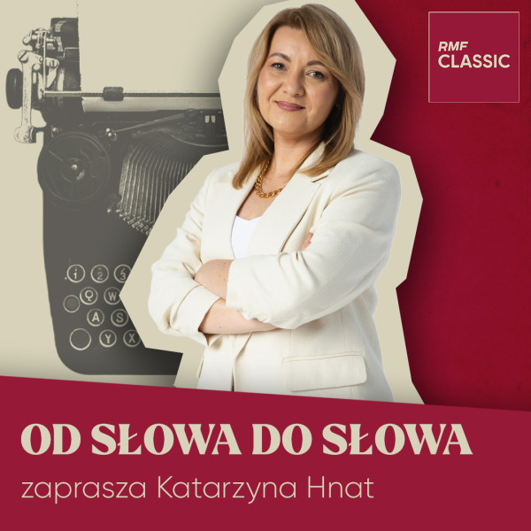 Podcasty Od słowa do słowa w RMF Classic