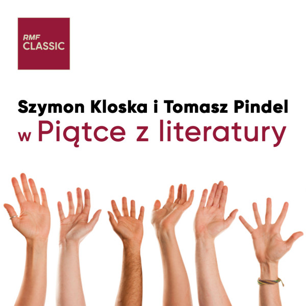 Podcasty Piątka z literatury w RMF Classic