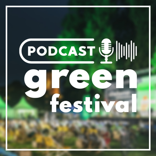 Podcast Green Festival