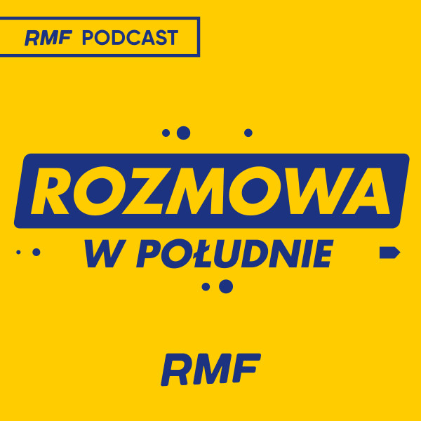 Rozmowa w południe w Radiu RMF24