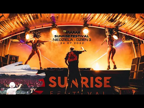 Sunrise Festival x RMF MAXXX - relacja, dzień 3 - 24.07.2022