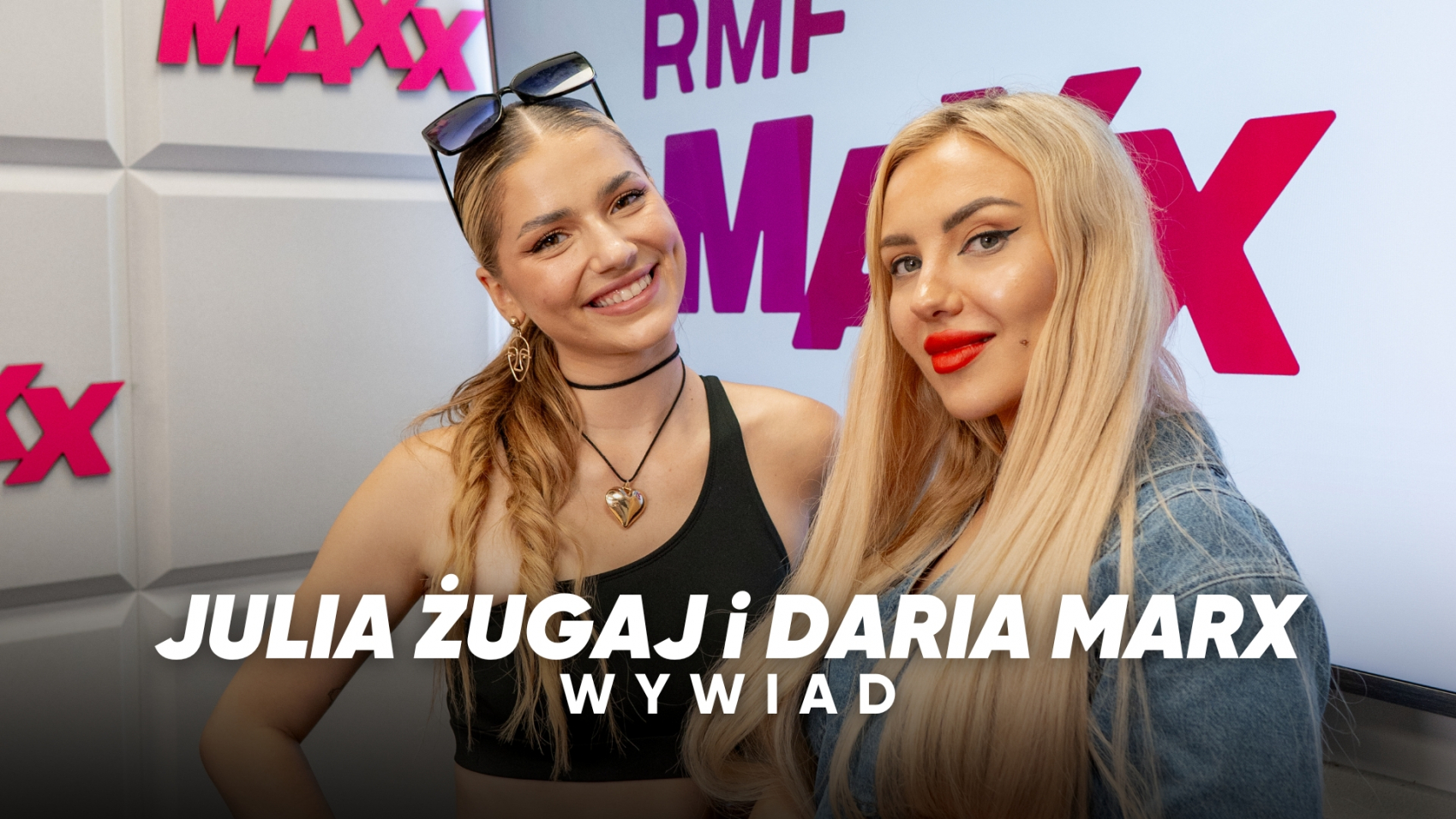 Julia Żugaj i Daria Marx w RMF MAXX